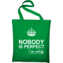 Maišelis Nobody is perfect